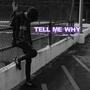 TELLMEWHY (feat. SHAEZ)