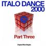 Italo Dance 2000, Pt. Three