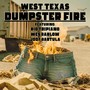 West Texas Dumpster Fire (feat. Rio Tripiano, Wes Barlow & Jody Bartula)