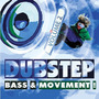 Dubstep Bass & Movement! Vol. 2