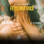 Feito pra Você (Explicit)