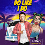 Do Like I Do (Explicit)