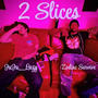 2 Slices (feat. Zodiac Survive) [Explicit]