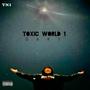 Toxic World 1 (Explicit)