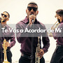 Te Vas a Acordar de Mí