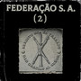 Federação S. A. 2