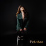 f*ck that (Explicit)