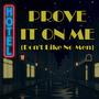 Prove It On Me (Don't Like No Men)