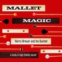 Mallet Magic