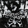 AGGRESSIVE MODE (Explicit)