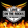 Love on The Rocks, Vol. 2