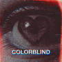 COLORBLIND (Explicit)