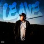 Leave (Explicit)