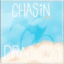 Chasin Dragons