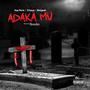 ADAKA MU (feat. O'baya & Stargod) [Explicit]