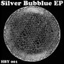 Silver Bubble Ep