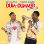 Dum and Dummer (Explicit)