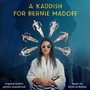 A Kaddish for Bernie Madoff (Original Motion Picture Soundtrack) [Explicit]