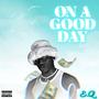 On A Good Day (Explicit)
