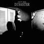 Disaster (Explicit)