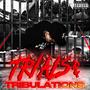 Trials & Tribulations (Explicit)