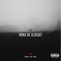 Imma Be Alright (Explicit)