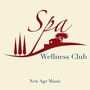 Spa Wellness Club - Relaxing New Age Music