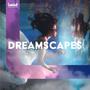 Dreamscapes (feat. Chlöe May Evans,Hilgrove Kenrick & Richard William Armstrong)