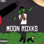Moon Roxks (Explicit)