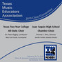 2010 Texas Music Educators Association (Tmea) : Texas Two-Year College All-State Choir and Juan Seguin Hs Chamber Choir