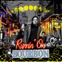 Runnin' on Bourbon