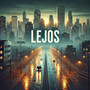 Lejos (Explicit)