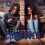 Come Over (feat. Sakklife DaVinci) [Explicit]