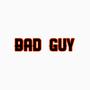 Bad Guy (feat. L33k 2x) [Explicit]