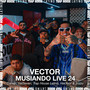 Vector (Musiando Live 24) [Explicit]