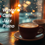 Winter Cafe Jazz Piano