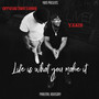 Life Is What You Make It (Explicit)