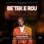 Be Tek E Rou (feat. Young Dope)