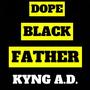 DOPE BLACK FATHER