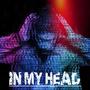 In My Head (Preview) [Explicit]