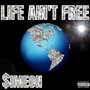 Life Ain't Free