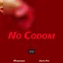 NO CONDOM (feat. Uwah Pee) [Explicit]