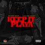 Keep It Playa (Explicit)