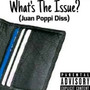 What’s the Issue (Juan Poppi Diss) [Explicit]