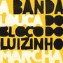 Banda do Bloco do Luizinho