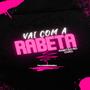 Vai Com A Rabeta, Rabetão No Chão (feat. Mc TH) [Explicit]