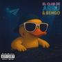 EL CLUB DE ARRU & BENGO (Explicit)