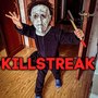 Killstreak (Explicit)