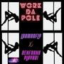 Work Da Pole (feat. BenFrankPlayboi) [Explicit]