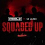 Squaded Up (Explicit)